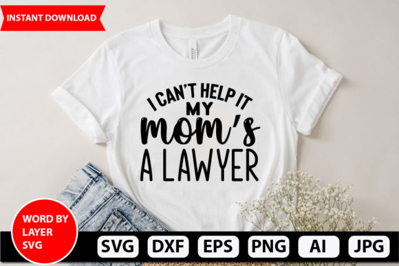 I Can’t Help It – My Mom’s a Lawyer Svg Review