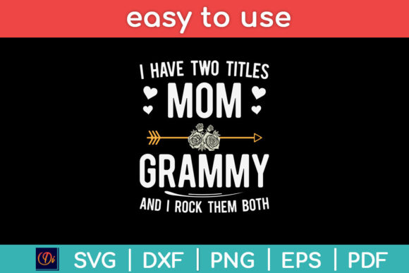 I Have Two Titles Mom and Grammy SVG Review