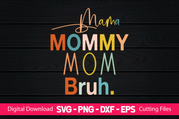Mama Mommy Mom Bruh: Embroidery Design Review