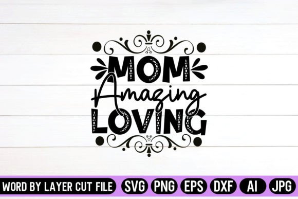 Mom Amazing Loving SVG: A Designer’s Stitch Test