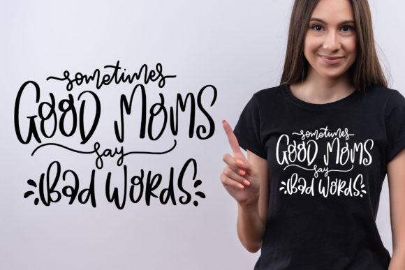 Reviewing Sometimes Good Mom Say Bad Words SVG