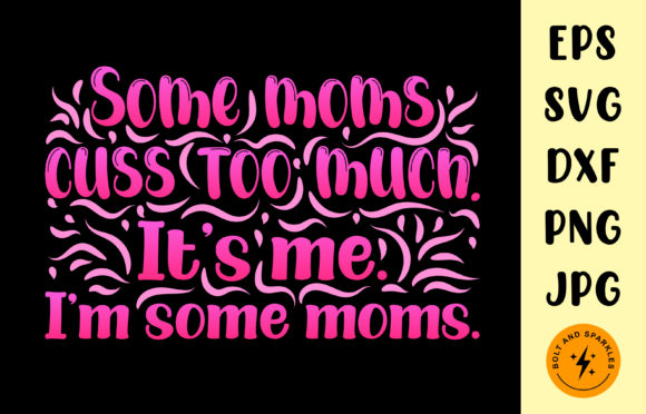 Some Moms Cuss SVG: An Embroidery Design Review