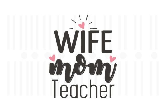 Wife Mom Teacher SVG Quotes: An Embroidery Review
